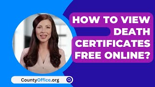 How To View Death Certificates Free Online  CountyOfficeorg [upl. by Nirrej]