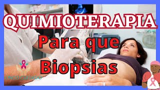 QUIMIOTERAPIA para que biopsias [upl. by Yerak]