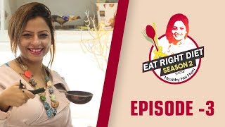 Eat Right Diet Season 2 with Dietitian Shreya  Episode 3 [upl. by Swane]