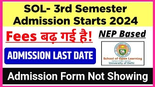 SOL 3rd Semester Admission Starts 2024 Fees Details amp Last Date  Admission form Not Showing issue [upl. by Nylekoorb523]