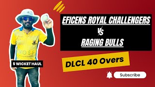 Cricket  Raging bulls vs Eficens royal challengers  DLCL 40 Overs Premium League  13th April 2024 [upl. by Akimed]