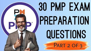 30 PMP Exam Preparation Questions  Part 2 of 3 [upl. by Ahsilav]