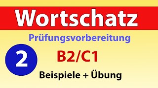 Wortschatz erweitern B2C2 2 Prüfungsvorbereitung C1  Telc Prüfung [upl. by Inaffit]