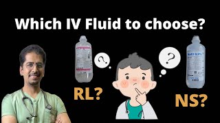 Which IV Fluid to choose NS or RL or D5 [upl. by Nevah]