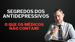 Segredos dos Antidepressivos O que os Médicos Não Contam [upl. by Amil]