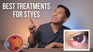 HOW TO GET RID OF STYES FAST 4 Best Stye Eye Treatments EXPLAINED by an MD [upl. by Beck]