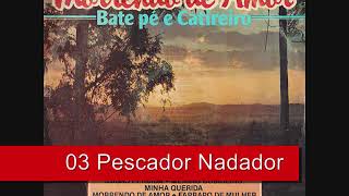 03 Pescador Nadador  Batepé e Catireiro  Morrendo De Amor 1986 [upl. by Kristal]