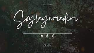 SÖYLEYEMEDİM ♫ Fon Müziği Enstrümantal [upl. by Jordanson]