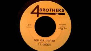 G L Crockett  Every Hour Every Day  Nice Mid Tempo Soul [upl. by Nosnorb]