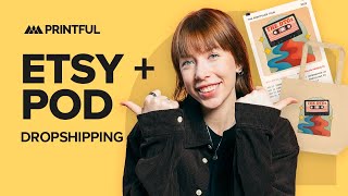 How to dropship printondemand products on Etsy  Printful [upl. by Arriek]