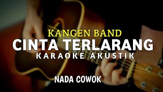 Cinta Terlarang  Kangen band  karaoke akustik  Nada cowok [upl. by Ande]