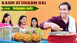 Life of Golgappe Wala  Karm hi Dharm hai  Episode 01  Lalit Shokeen [upl. by Ahtaela]