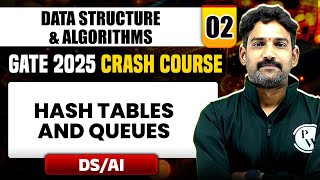 Data Structure amp Algorithms 02  Hash Table And Queues  DS  AI  GATE 2025 Crash Course [upl. by Mikkel]