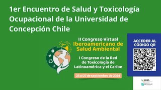 1er Encuentro de Salud y Toxicología Ocupacional de la Universidad de Concepción Chile [upl. by Akinek401]