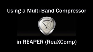 Using a MultiBand Compressor in REAPER ReaXComp [upl. by Decamp]