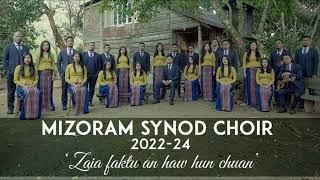 Zaia faktu an haw hun chuan trackMizoram Synod Choir 20222024 [upl. by Atiekal261]