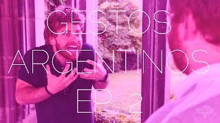 Gestos Argentinos Ep 2  Hechos Por Dustin Luke [upl. by Norek]