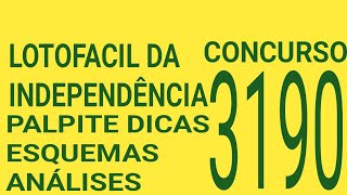 3190  PALPITE DICAS ESQUEMAS ANALISES E RESUMO DO ÚLTIMO CONCURSO 3189 LOTOFACIL DA INDEPENDÊNCIA [upl. by Eledoya357]