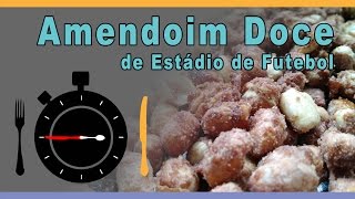 Amendoim Doce de Estádio  Receitas em segundos 0011 [upl. by Eliot265]