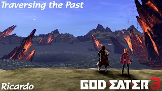 God Eater 3 Extra Episode Traversing the Past Ricardo [upl. by Egas]