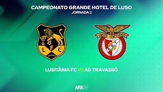 LUSITÂNIA FC vs AD TRAVASSÔ  JORNADA 2 [upl. by Moir112]