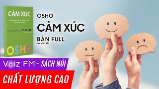 Sách nói Cảm Xúc  Osho  Voiz FM [upl. by Mccormick]