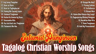 Tagalog Last Morning Salamat Panginoon Praise and Worship Songs 2024 🙏 Morning Praise amp Worship [upl. by Carlie]