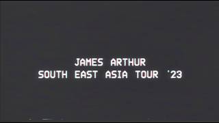 James Arthur  South East Asia Home Movie [upl. by Risley]