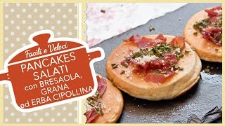 PANCAKES SALATI CON BRESAOLA GRANA ED ERBA CIPOLLINA  ricetta estiva facile e veloce [upl. by Enelhtak]