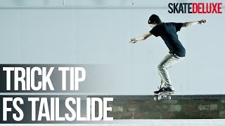 How to Frontside Tailslide  Skateboard Trick Tip  skatedeluxe [upl. by Koral]