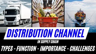 Distribution Channels  Channels of distribution in Supply Chain Type Function Importance Challenge [upl. by Aelber695]