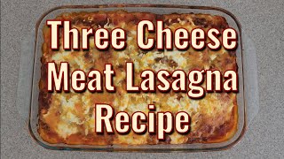 Delicious Moist Three Cheese Meat Lasagna Recipe [upl. by Adnerad164]