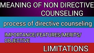 Meaning of non directive counselingProcess Importancefeaturesmeritobjective limitations [upl. by Dugan]