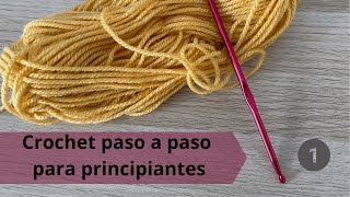 CROCHET paso a paso para PRINCIPIANTES Parte 1 [upl. by Hynda]