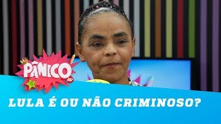 Lula é ou não criminoso Marina Silva responde [upl. by Oznerol836]