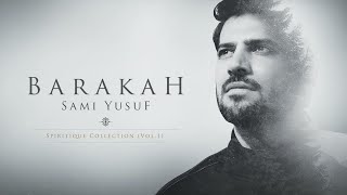 Sami Yusuf  Barakah Full Album [upl. by Ripp]