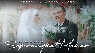 Seperangkat Mahar  Zinidin Zidan Official Music Video [upl. by Barbabas]