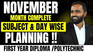 NOVEMBER MONTH COMPLETE DAY WISE amp SUBJECT WISE PLANNING FIRST YEAR DIPLOMA POLYTECHNIC [upl. by Negaet]