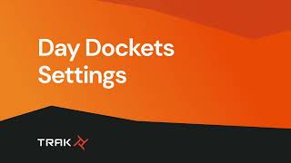 Day Dockets Settings  Trak [upl. by Gottfried]