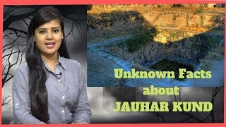 Mystery of Jauhar Kund  Chittorgarhs Jauhar Kund Facts and History [upl. by Avlem]