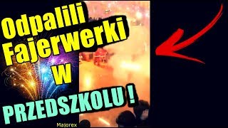 Odpalili Fajerwerki W Przedszkolu  Szokujące Nagranie KU PRZESTRODZE [upl. by Kevon481]