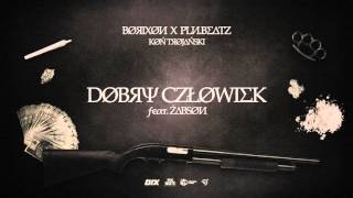 BØЯIXØИ X PLИBE∆TZ  DOBRY CZŁOWIEK feat ŻABSON  KØŃ TЯØJ∆ŃSKI [upl. by Etnemelc]