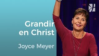 Savezvous grandir en Christ   Joyce Meyer  Grandir avec Dieu [upl. by Aicina902]