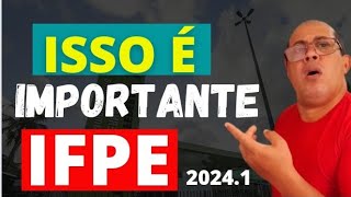 IFPE 20241 ISSO É IMPORTANTE [upl. by Lowell]