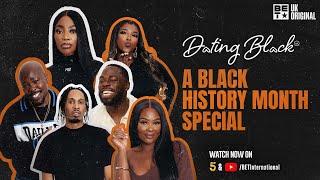 Dating Black S2  Scorcher amp More On Couple Goals amp Romance  Black History Month Special [upl. by Erika930]