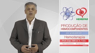 PRODUÇÃO DE HEMOCOMPONENTES  PROF ESP MILTON TÚLIO [upl. by Ozkum]