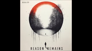 Reason Remains  Reality Official single [upl. by Lambertson]