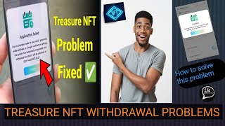 Treasure NFT withdrawal problems  NFT different problems solution [upl. by Sldney]