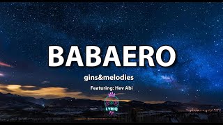 Babaero  ​ginsampmelodies Featuring Hev Abi Lyrics Video [upl. by Marty]