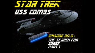 Star Trek Adventures  USS Combs  Episode 205  The Search for Sobek Part 1 [upl. by Attalanta444]